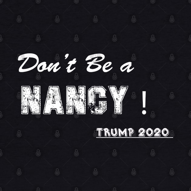 Don't Be A Nancy Pelosi SOTU impeachment Pro Trump 2020 T-Shirt by amelsara